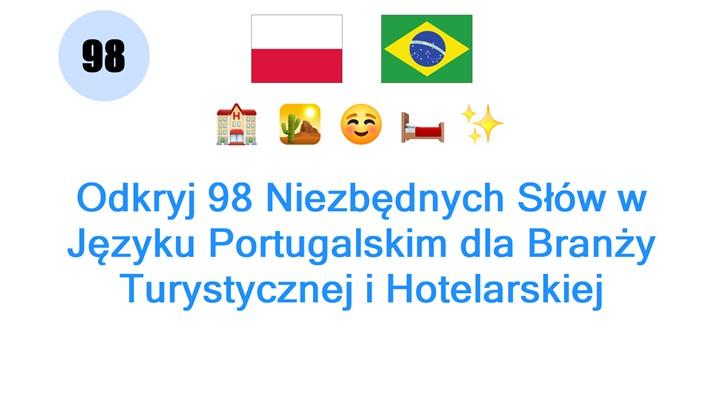 Odkryj 98 Niezbędnych Słów w Języku Portugalskim dla Branży Turystycznej i Hotelarskiej